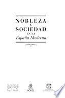 Nobleza y sociedad en la España moderna