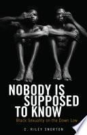 Nobody Is Supposed to Know