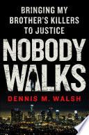 Nobody Walks