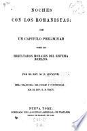 Noches con los Romanistas: con un capitulo preliminar sobre los resultados morales del sistema romano