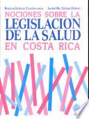 Nociones sobre la legislación de la salud en Costa Rica