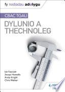 Nodiadau Adolygu: CBAC TGAU Dylunio a Thechnoleg (My Revision Notes:WJEC GCSE Design and Technology Welsh-language edition