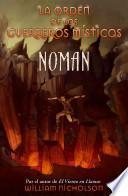 Noman. La Orden de Los Guerreros Misticos