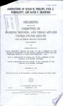 Nominations of Susan M. Phillips, Paul G. Wonnacott, and David F. Bradford