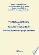 Nomos Ágraphos. Nomos Éngraphos. Estudios de Derecho griego y romano