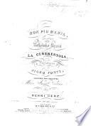 Non più mesta, cavatina from Rossini's opera La Cenerentola, with variations for the piano forte ... Op. 60