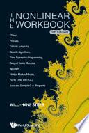 Nonlinear Workbook, The: Chaos, Fractals, Cellular Automata, Genetic Algorithms, Gene Expression Programming, Support Vector Machine, Wavelets, Hidden Markov Models, Fuzzy Logic With C++, Java And Symbolicc++ Programs (6th Edition)