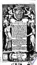 Norte espiritual que muestra las fiestas fijas, y mouibles de todos los dias del año ... Aora nueba, y sumariamente recogido de graues autores ... por Barnabe Verjes ..
