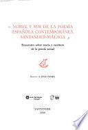 Norte y sur de la poesía española contemporánea, Santander-Málaga