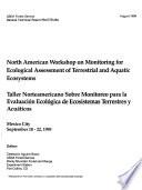 North American Workshop on Monitoring for Ecological Assessment of Terrestrial and Aquatic Ecosystems