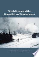 North Korea and the Geopolitics of Development