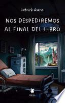 Nos despediremos al final del libro