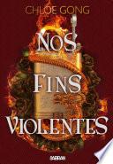 Nos fins violentes (e-book) - Tome 02