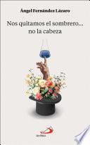 Nos quitamos el sombrero... no la cabeza