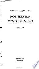 Nos servían como de muro