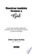 Nosotras también tiramos a gol