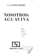 Nosotros, aguaviva