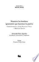Nosotros los hombres ignorantes que hacemos la guerra