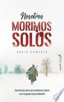 Nosotros morimos solos