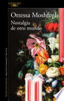 Nostalgia de otro mundo / Homesick For Another World: Stories