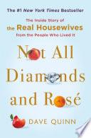 Not All Diamonds and Rosé