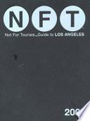 Not for Tourists Guide to Los Angeles 2005