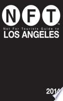 Not For Tourists Guide to Los Angeles 2014