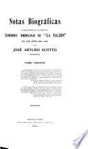 Notas biográficas publicadas en la sección Efemérides americanas de La Nación en los años 1907-1909