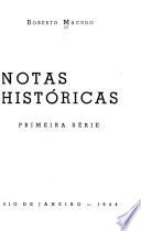Notas historicas. Primeira serie