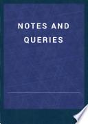 Notes and Queries