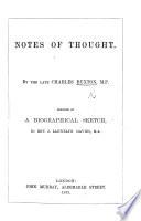 Notes of Thought ... Preceded by a biographical sketch, by Rev. J. Llewelyn Davies. [With a portrait.]