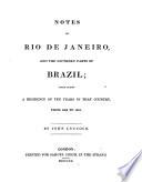 Notes on Rio de Janeiro, and the Southern Parts of Brazil