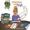 Nothing Rhymes with Purple