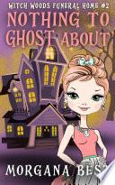 Nothing to Ghost About