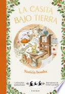 ¡Noticia bomba! (La casita bajo tierra 5)