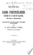 Noticia de casos particulares ocurridos en la ciudad de Valladolid