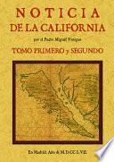 Noticia de la California y de su conquista temporal y espiritual hasta el tiempo presente