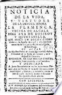 Noticia de la vida, y virtudes de ... la flamenca, vecina de Alcala ... Ana de Bosiroy y Quintanilla que murio en dicha ciudad ...