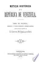 Noticia histórica de la República de Venezuela