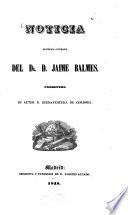 Noticia histórico-literaria del Dr. D. Jaime Balmes, presbitero