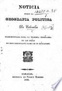 Noticia sobre la geografía política de Colombia, proporcionada para la primera enseñanza de los niños, etc