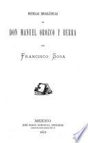 Noticias biográficas de Don Manuel Orozco y Berra ...