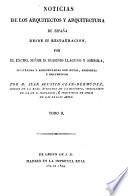 Noticias de los arquitectos y architectura de España desde su Restauracion