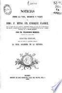 Noticias sobre la vida, escritos y viajes de...Enrique Flórez