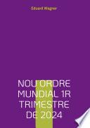 Nou ordre mundial 1r trimestre de 2024