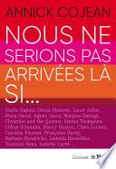 Nous ne serions pas arrivées là si