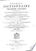 Nouveau dictionnaire françois-italien, composé sur les dictionnaires de l'Académie de France et de la Crusca,