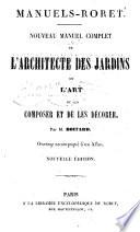 Nouveau manuel complet de l'architecte des jardins ou l'art de les composer et de les décorer