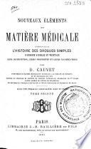 Nouveaux éléments de matière médicale comprenant l'histoire des drogues simples d'origine animale et végétale