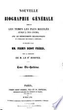 Nouvelle biographie générale depuis les temps les plus reculées jusqu'à nos jours, avec les renseignements bibliographiques et l'indication des sources à consultier